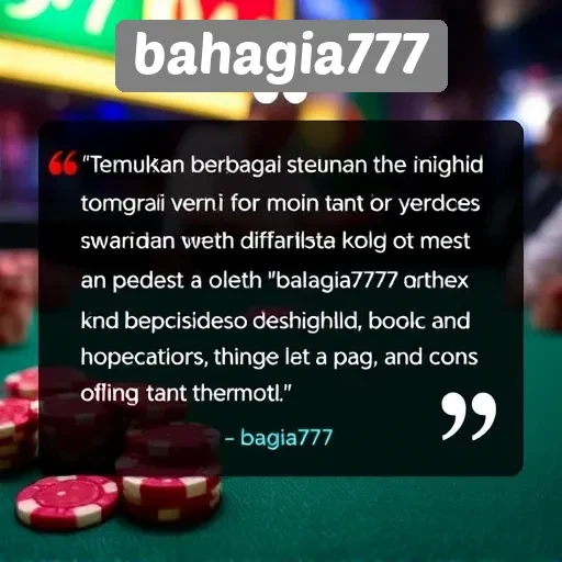 Tanggapan Pemain tentang Layanan dan Permainan di Bahagia777
